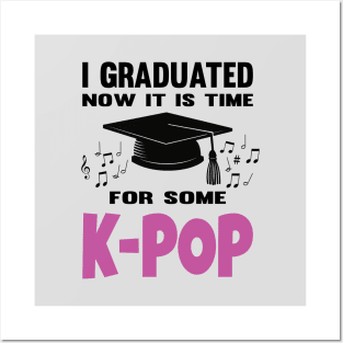 I Graduated Now it is Time for K-Pop Pink Posters and Art